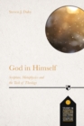 Image for God in himself  : scripture, metaphysics and the task of Christian theology