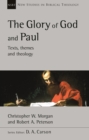 Image for The glory of God and Paul  : text, themes and theology