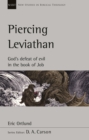 Image for Piercing Leviathan  : God&#39;s defeat of evil in the Book of Job