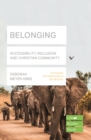 Image for Belonging  : accessibility, inclusion and Christian community