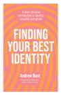 Image for Finding your best identity  : a short christian introduction to identity, sexuality and gender