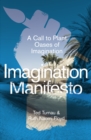 Image for Imagination manifesto  : a call to plant oases of imagination