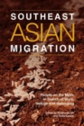 Image for Southeast Asian migration  : people on the move in search of work, marriage and refuge