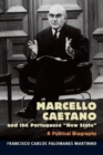 Image for Marcello Caetano and the Portuguese new state  : a political biography