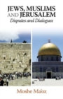 Image for Jews, Muslims and Jerusalem