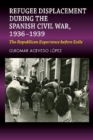 Image for Refugee Displacement during the Spanish Civil War, 19361939