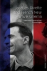 Image for Jacques Rivette and French New Wave cinema  : interviews, conversations, chronologies