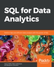 Image for SQL for data analysis: perform fast and efficient data analysis with the power of SQL