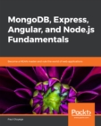 Image for MongoDB, Express, Angular, and Node.js Fundamentals: become a MEAN master and rule the world of web applications