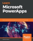 Image for Learn Microsoft PowerApps  : create custom applications for business on cloud with no code