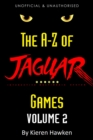 Image for A-z of Atari Jaguar Games: Volume 2