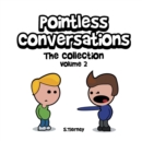 Image for Pointless Conversations : The Collection - Volume 2: The Expendables, The Fifth Element and The Big One