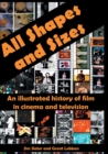 Image for All Shapes and Sizes : An illustrated history of film in cinema and television