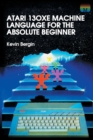 Image for Atari 130XE Machine Language for the Absolute Beginner