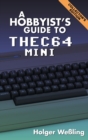 Image for A Hobbyist&#39;s Guide to THEC64 Mini