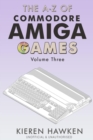 Image for A-Z of Commodore Amiga Games: Volume 3