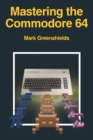 Image for Mastering the Commodore 64