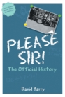 Image for Please Sir! The Official History
