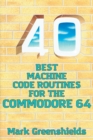 Image for 40 Best Machine Code Routines for the Commodore 64