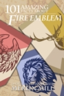 Image for 101 Amazing Facts About Fire Emblem