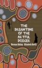 Image for The Dreamtime of the Artful Dodger