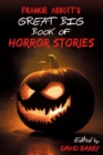Image for Frankie Abbott&#39;s Great Big Book of Horror Stories