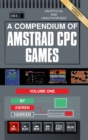 Image for A Compendium of Amstrad CPC Games - Volume One