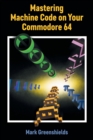 Image for Mastering Machine Code on Your Commodore 64