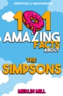 Image for 101 Amazing Facts about the Simpsons