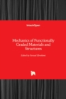 Image for Mechanics of Functionally Graded Materials and Structures