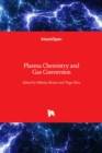 Image for Plasma Chemistry and Gas Conversion
