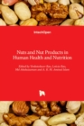 Image for Nuts and Nut Products in Human Health and Nutrition