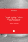 Image for Organic Rankine Cycles for Waste Heat Recovery