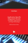 Image for Application specific integrated circuits  : technologies, digital systems and design methodologies