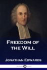 Image for Freedom of the Will