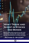 Image for How I Trade and Invest in Stocks and Bonds