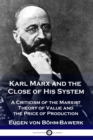 Image for Karl Marx and the Close of His System
