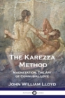 Image for The Karezza Method : Magnetation, The Art of Connubial Love