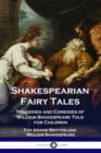 Image for Shakespearian Fairy Tales : Tragedies and Comedies of William Shakespeare Told for Children