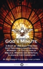 Image for God&#39;s Minute : A Book of 365 Daily Prayers Sixty Seconds Long for Home Worship - A Collection of Biblical Wisdom and Spiritual Guidan