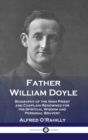 Image for Father William Doyle : Biography of the Irish Priest and Chaplain Renowned for His Spiritual Wisdom and Personal Bravery