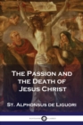 Image for The Passion and the Death of Jesus Christ