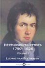 Image for Beethoven&#39;s Letters 1790 - 1826 : Volume 1