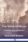 Image for The Viper of Milan : A Romance of Lombardy