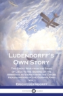 Image for Ludendorff&#39;s Own Story