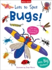 Image for Lots to Spot Sticker Book: Bugs!