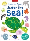 Image for Lots to Spot Sticker Book: Under the Sea!