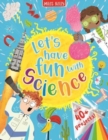 Image for Let&#39;s have Fun with Science