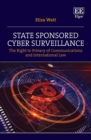 Image for State sponsored cyber surveillance: the right to privacy of communications and international law