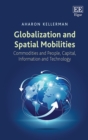 Image for Globalization and spatial mobilities  : commodities and people, capital, information and technology